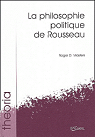 La philosophie politique de Rousseau par Masters