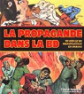 La propagande dans la BD : Un siècle de manipulation en images par Strömberg