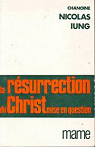 La rsurrection du Christ mise en question par Iung