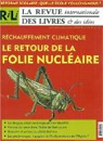La revue internationale des livres & des ides, N 14 : Rchauffement climatique Le retour de la folie nuclaire par Vidal