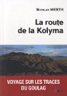 La route de la Kolyma par Werth