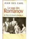 La saga des Romanov : De Pierre le Grand  Nicolas II par Cars