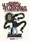 La tendresse des crocodiles & L'ivresse du poulpe : Deux aventures de Jeanne Picquigny par Bernard