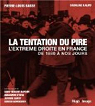 La tentation du pire, l'extrême droite en France de 1880 à nos jours par Basse