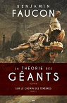 La théorie des géants, tome 2 : Sur le chemin des ténèbres par Faucon