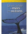 Nature en France : La vie cachée des mers et des océans par Atlas