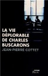 La vie déplorable de Charles Buscarons par Cottet