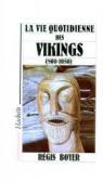 La vie quotidienne des Vikings, 800-1050 par Boyer