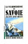 La vie quotidienne en Savoie aux XVIIe et XVIIIe siècles par Nicolas