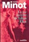 La vie secrte de Lilian Eliot par Minot