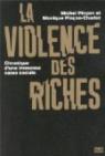 La violence des riches : Chronique d'une immense casse sociale par Pinon