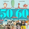 L'album de ma jeunesse 50-60 : Mon enfance, mon adolescence par Chollet