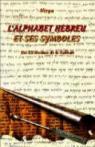 L'alphabet hébreu et ses symboles : Les 22 arcanes de la kabbale par VIRYA
