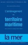 L'amnagement du territoire maritime : Dans le contexte de la politique maritime intgre par Boillet