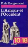 L'Amour et l'Occident : . par Denis de Rougemont par Rougemont