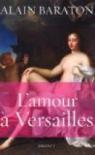 L'amour à Versailles par Baraton