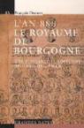 L'an 888 : Le royaume de Bourgogne : Une puissance européenne au bord du Leman par Demotz