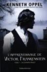 L'apprentissage de Victor Frankenstein, tome 1 par Oppel