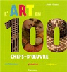 L'art en 100 chefs-d'oeuvre : Architecture-peinture-sculpture par Chaine
