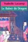 Le Baiser du dragon par Lacamp