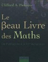 Le Beau Livre des Maths : De Pythagore à la 57e dimension par Pickover