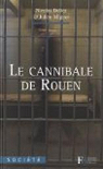Le Cannibale de Rouen par Deliez