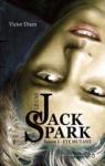 Le cas Jack Spark, tome 1 : Été mutant par Dixen