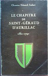 Le Chapitre de Saint-Graud d'Aurillac : 1561-1790 par Joubert