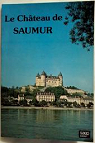 Le Chteau de Saumur par Hau-Balignac