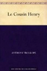 Le Cousin Henry par Trollope