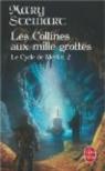 Le Cycle de Merlin, tome 2 : Les Collines aux mille grottes par Stewart
