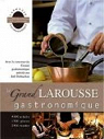 Le Grand Larousse gastronomique par Larousse