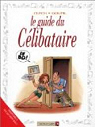 Le Guide du Célibataire par Clech