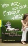 Le Journal intime de Georgia Nicolson, tome 1 : Mon nez, mon chat, l'amour... et moi par Rennison