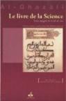 Le Livre de la Science : Texte intégral de kitâb al-ilm par Al-Ghazali