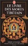 Bardo-Thödol : Le livre tibétain des morts par Padma Sambhava