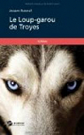 Le Loup-garou de Troyes par Busseuil