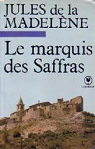 Le marquis des Saffras par La Madelne