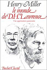 Le Monde de D.H. Lawrence : Une apprciation passionne par Miller
