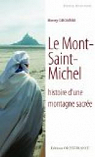 Le Mont-Saint-Michel, histoire d'une montagne sacre par Decans