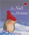 Petit Hérisson : Le Noël du Hérisson par Butler