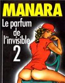 Le Parfum de l'invisible, tome 2 par Manara