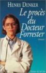 Le procès du docteur Forrester par Denker