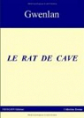 Le Rat de Cave par Gwenlan