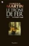 Le Trne de Fer (T 02) : Le Donjon Rouge: Le Trne de Fer - Tome 02 par Martin