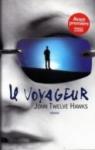 Le Voyageur par Twelve Hawks