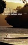 Le bar du caïman noir par Humbert