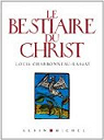 Le bestiaire du Christ par Charbonneau-Lassay