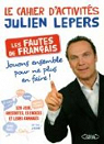 Le cahier d'activits Julien Lepers : Les fautes de franais par Lepers