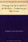 L'étrange cas du Docteur Jekyll et de Monsieur Hyde par Stevenson
